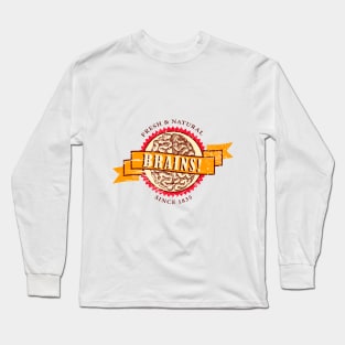 Brains! Long Sleeve T-Shirt